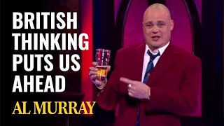 British Thinking Puts Us One Step Ahead | Al Murray Stand Up