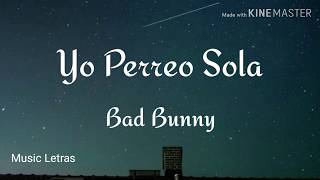 Yo Perreo Sola - Bad Bunny (Letra) HD