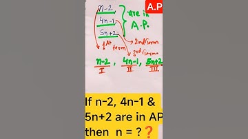 🚳 If n-2, 4n-1 and 5n+2 are in AP then n = ? #maths