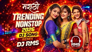 🔥 Marathi DJ Nonstop Mix 🎶 | Top Marathi DJ Remix | Trending Songs 2026 | Nonstop Party Mix 🔥