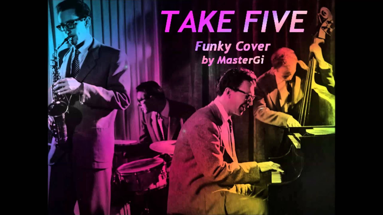 Dave Brubeck - Take Five - Funky Cover - YouTube