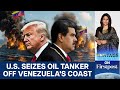 US Seizes Massive Oil Tanker Near Venezuela. Here's Why it Matters | Vantage With Palki Sharma
