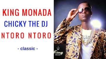 King Monada ft Chicky  Ntoro Ntoro (sekhethe sa maloba) HIT