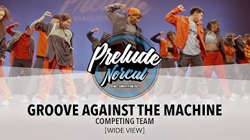 Groove Against the Machine [ WIDE VIEW ] | Prelude NorCal 2022 || #PreludeNorcal2022