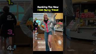Ranking The New I Just Get So Nervy Trend