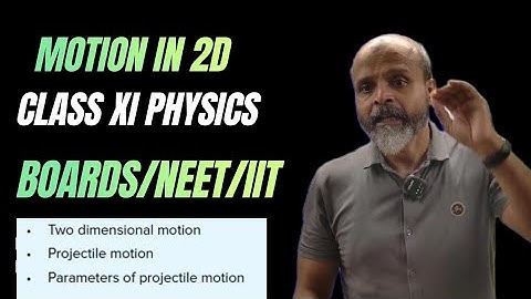 Motion in Two Dimensions Physics Part 5 || Class XI || Boards || IIT JEE || NEET || CET