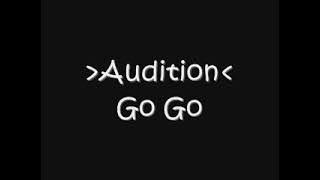Download lagu Audition - Go Go