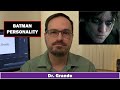 Batman & "The Batman" Trailer | Mental Health & Personality