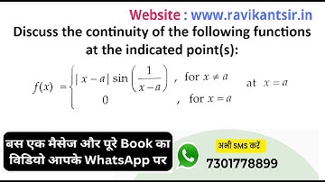 Discuss the continuity of functions at the indicated point(s): f(x) = |x-a|sin(1/x-a), for x≠a & 0,