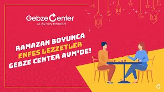 #GebzeCenter - Ramazan Lezzetleri