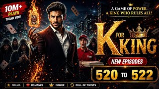 K For king episode 520 to 530 Pocket FM story audio book original 100% #story #pocketfm #kukufm 