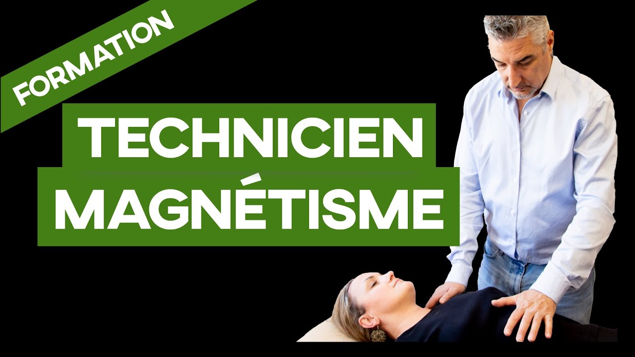 Formation Technicien Magnétisme 3 jours