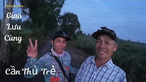 Giao lưu cùng cần thủ trẻ tại Tân Phước Tiền Giang...Bảy Nguyễn Fishing