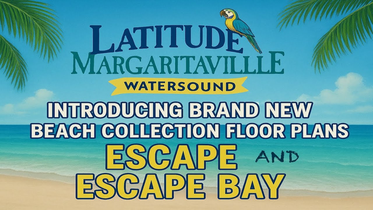 Escape & Escape Bay Floorplans | New Beach Collection -Latitude Margaritaville Watersound Florida