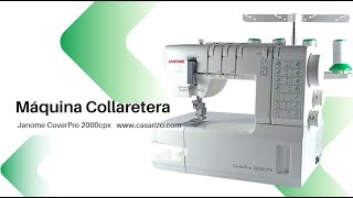 Collaretera Janome 2000cpx :: Casa Rizo