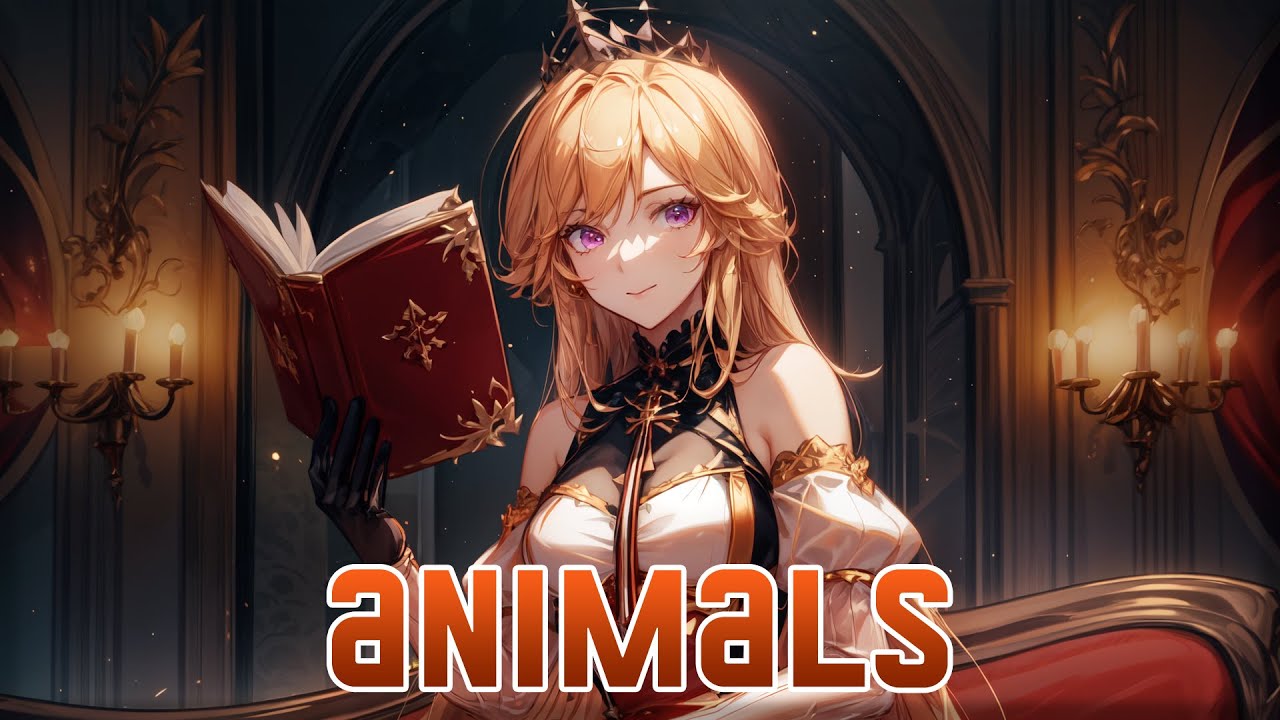 Nightcore - Animals