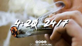 4:20 24/7-Golpe Sierreño ft Ultra Sierreño (Corridos OM Music)