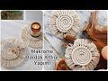 MAKROME BARDAK ALTLIĞI YAPIMI | Diy Macrame Coasters | Makrome Supla Nasıl Yapılır?