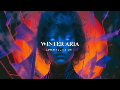 WINTER ARIA (ADIEH FLOWZ EDIT)