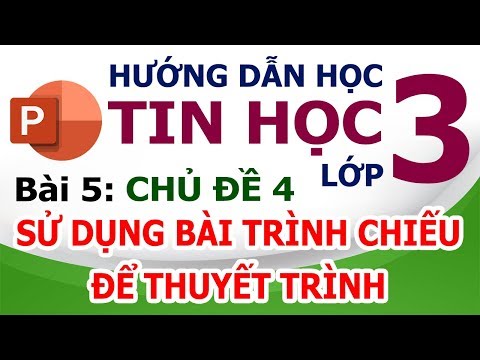Video Hướng Dẫn Học Tin Học Lớp 3 ????️ Bài 5: Sử dụng bài... - youtube