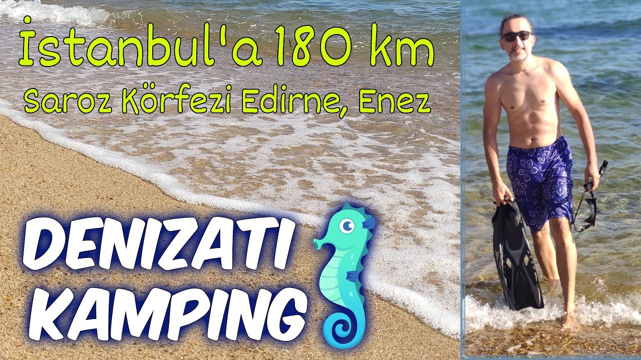 Denizatı Bungalov ve Kamping, Saroz Körfezi, Edirne, Enez, Karaincirli Köyü İstanbul'a 180 km