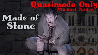 Made of Stone | Hunchback of Notre Dame QUASIMODO ONLY [Michael Arden]