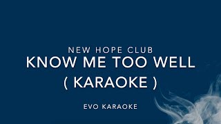 Download lagu ( KARAOKE ) Know Me Too Well - New Hope Club | Evo Karaoke