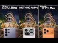 NOTHING 4a Pro vs Samsung S26 Ultra vs iPhone 17 Pro Max Live Camera Test Comparison