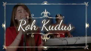 Download Lagu Roh Kudus - Jerry Sumigar Worship Cover - Feat Rachel Mutiara MP3