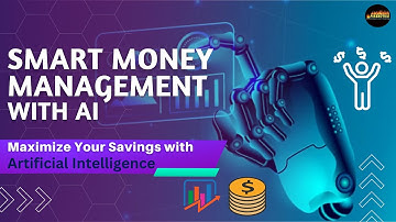 How to Use Artificial Intelligence AI to Improve Your Personal Finance | Smart Money Management: AI
