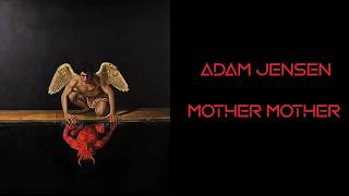 Adam Jensen - Mother Mother [Lyrics on screen]