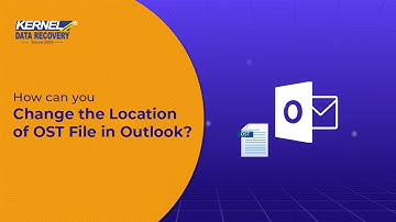 How can you Change the Location of OST File in Outlook?