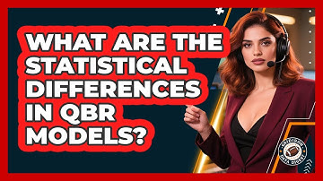 What Are The Statistical Differences In QBR Models?