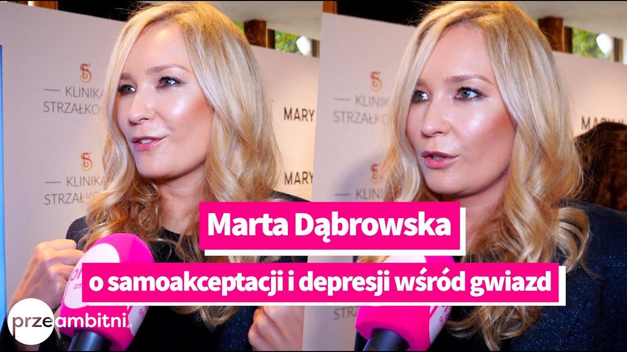 Marta Dąbrowska o depresji wśród gwiazd. „Wiem, jakie to jest trudne”