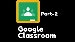 Google Classroom (Part-2) / How to change google classroom class code