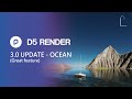 (D5 RENDER 3.0 UPDATE) Ocean I 海洋 (A great new feature)