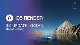 (D5 RENDER 3.0 UPDATE) Ocean I 海洋 (A great new feature)