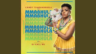 Mmabhula (feat. DJ Call Me)