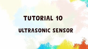 Explore TUAH Mini Robot tutorial #10: Ultrasonic Sensor