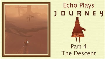 Journey | Part 4 - The Descent | EchoingClock