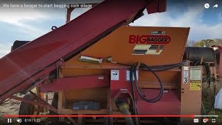We have a bagger to start bagging corn silage