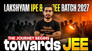 Lakshyam IPE & JEE Batch 2027 Launch! 🚀 The Journey Begins Towards JEE | Rupesh Sir