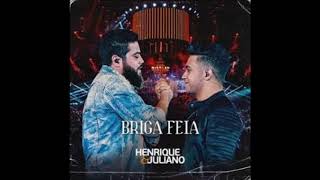Briga Feia - Henrique e Juliano (Áudio Oficial)