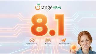 OrangeHRM 8.1 | AI-Powered HR Management Software | What's New in Version 8.1