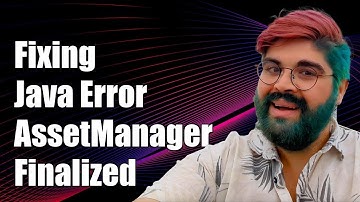 Fixing java.lang.IllegalStateException: AssetManager has been finalized Error