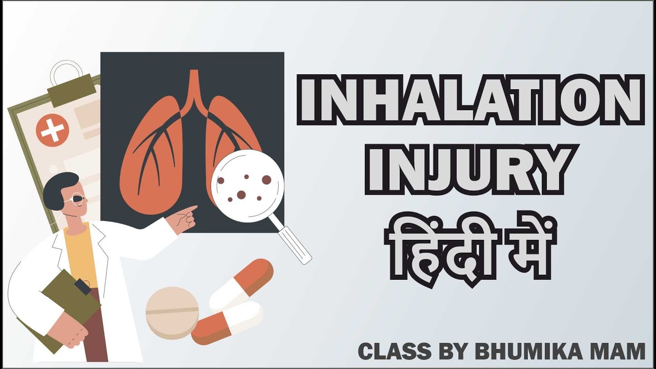 INHALATION INJURY | INHALATION INJURY क्यों होती है | CLASS BY BHUMIKA ...