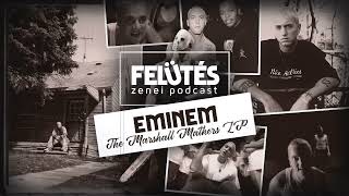 EMINEM - The Marshall Mathers LP (2000) - Az átlagos srác és a benne élő gonosz meséje | FELÜTÉS #65