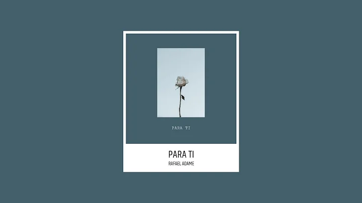 Rafael Adame - Para Ti (Letra)