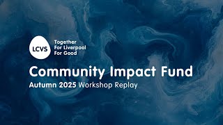LCVS Community Impact Fund (CIF) | Workshop Replay