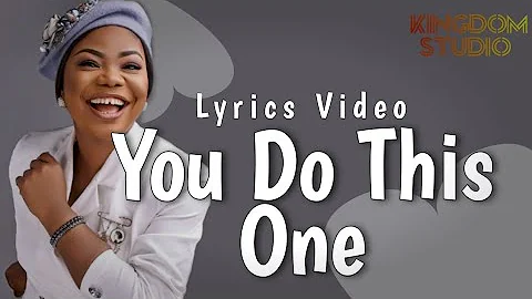 Mercy Chinwo - You Do This One || English & French Lyrics Video || Kingdom Studio ||